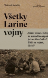 Všetky Larine vojny Všetky Larine vojny
