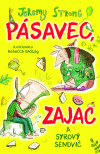 Pásavec, zajac a syrový sendvič (1.)