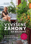 Vyvýšené záhony na balkoně - Bohatá úroda na malém prostoru Vyvýšené záhony na balkoně - Bohatá úroda na malém prostoru