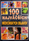 100 najväčších medicínskych objavov 100 najväčších medicínskych objavov