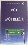 Bůh - Můj bližní