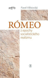 Rómeo z epochy socialistického realizmu Rómeo z epochy socialistického realizmu