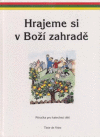 Hrajeme si v Boží zahradě