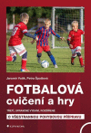 Fotbalová cvičení a hry-třetí, doplnené vydaní.