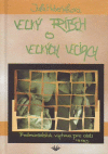Veľký príbeh o veľkých veciach - Predmanželská výchova pre deti Veľký príbeh o veľkých veciach - Predmanželská výchova pre deti