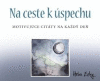 Na ceste k úspechu - Motiv.citáty na každý deň Na ceste k úspechu - Motiv.citáty na každý deň