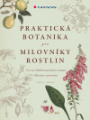 Praktická Botanika pro Milovníky Rostlin Praktická Botanika pro Milovníky Rostlin