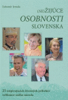 (Ne)žijúce osobnosti Slovenska