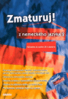 Zmaturuj! z nemeckého jazyka 2 Zmaturuj! z nemeckého jazyka 2