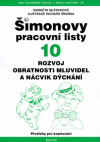 Šimonovy prac. listy - 10 Rozvoj obratnosti mluvidel Šimonovy prac. listy - 10 Rozvoj obratnosti mluvidel