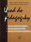 Úvod do pedagogiky Úvod do pedagogiky