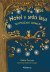Hotel v srdci lesa I. - Skutočný domov Hotel v srdci lesa I. - Skutočný domov