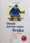 Osudy dobrého vojaka Švejka za svetovej vojny I - IV - SK