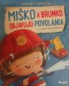 Miško a Brumko objavujú povolania Miško a Brumko objavujú povolania