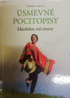 Úsmevné pocitopisy - Ekvádor, mi amor Úsmevné pocitopisy - Ekvádor, mi amor