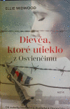 Dievča, ktoré utieklo z Osvienčimu