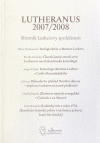 Lutheranus 2007-2008 Sborník Lutherovy společnosti