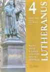 Studie a texty k teologii Lutheranus 4 Studie a texty k teologii Lutheranus 4