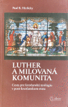 Luther a milovaná komunita