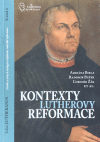 Kontexty Lutherovy reformace Lutheranus 6 Kontexty Lutherovy reformace Lutheranus 6