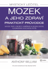 Mystický léčitel: Mozek a jeho zdraví - praktický průvodce Mystický léčitel: Mozek a jeho zdraví - praktický průvodce