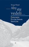 Aby ste vedeli... Putovanie Prvým lístom Jánovým Aby ste vedeli... Putovanie Prvým lístom Jánovým