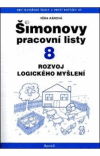Šimonovy pracovní listy - 8 Rozvoj logického myšlení Šimonovy pracovní listy - 8 Rozvoj logického myšlení