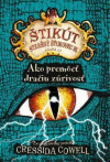 Ako premôcť dračiu zúrivosť - Štikút strašný Šťukovec III. kniha 12 Ako premôcť dračiu zúrivosť - Štikút strašný Šťukovec III. kniha 12