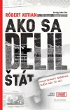 Ako sa delil štát - samostatnosť nechceme, tlačia nás do nej Ako sa delil štát - samostatnosť nechceme, tlačia nás do nej