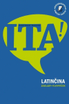 Latinčina "ITA!"- základy + slovníček Latinčina "ITA!"- základy + slovníček
