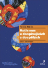 Autismus u dospívajících a dospělých Autismus u dospívajících a dospělých