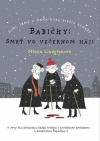 Babičky - smrť vo Večernom háji