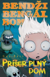 Bendži Bengál Bom - Príšer plný dom