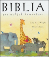 Biblia pre malých kamarátov Biblia pre malých kamarátov