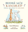 Budeš môj kamarát? Hádaj,ako ťa mám rád! Budeš môj kamarát? Hádaj,ako ťa mám rád!