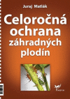 Celoročná ochrana záhradných plodín - 2021 Celoročná ochrana záhradných plodín - 2021