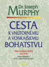 Cesta k vnútornému a vonkajšiemu bohatstvu Cesta k vnútornému a vonkajšiemu bohatstvu