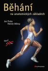 Běhání na anatomických základech Běhání na anatomických základech