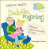 Deduško, rozprávaj (etiketa pre chlapcov a dievčatká od 3 rokov) Deduško, rozprávaj (etiketa pre chlapcov a dievčatká od 3 rokov)