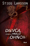 Dievča, ktoré sa hralo s ohňom / Millennium 2 brožovaná väzba