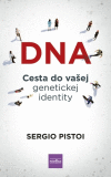 DNA: Cesta do vašej genetickej identity DNA: Cesta do vašej genetickej identity