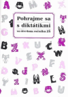 Pohrajme sa s diktátikmi vo štvrtom ročníku ZŠ Pohrajme sa s diktátikmi vo štvrtom ročníku ZŠ