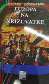 Európa na križovatke