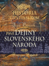 Historia gentis Slavae/Prvé dejiny slovenského národa Historia gentis Slavae/Prvé dejiny slovenského národa