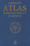 Historický atlas Evanjelickej cirkvi a. v. na Slovensku Historický atlas Evanjelickej cirkvi a. v. na Slovensku