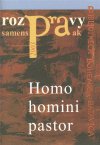 Rozpravy - Homo homini pastor