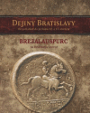 Dejiny Bratislavy Brezalauspurc - na križovatke kultúr Dejiny Bratislavy Brezalauspurc - na križovatke kultúr