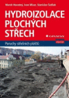 Hydroizolace plochých střech Hydroizolace plochých střech
