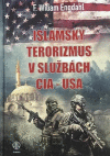 Islamský terorizmus v službách CIA - USA Islamský terorizmus v službách CIA - USA