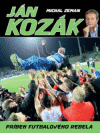 Ján Kozák Príbeh futbalového rebela